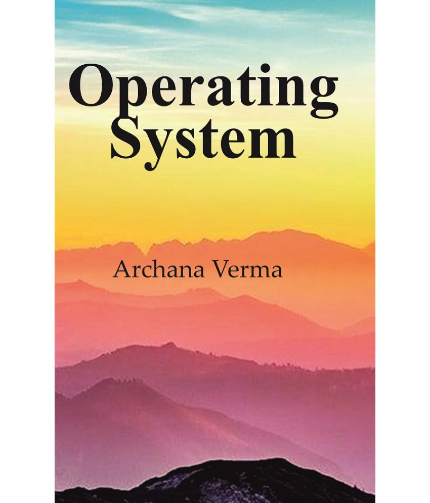     			Operating System