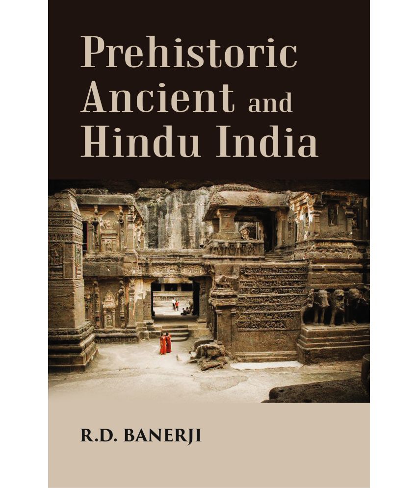     			Prehistoric Ancient and Hindu India