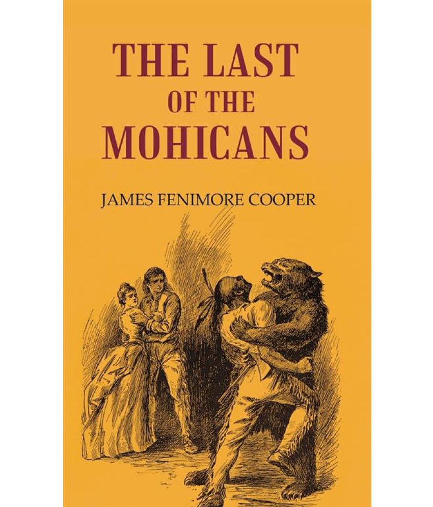     			THE LAST OF THE MOHICANS