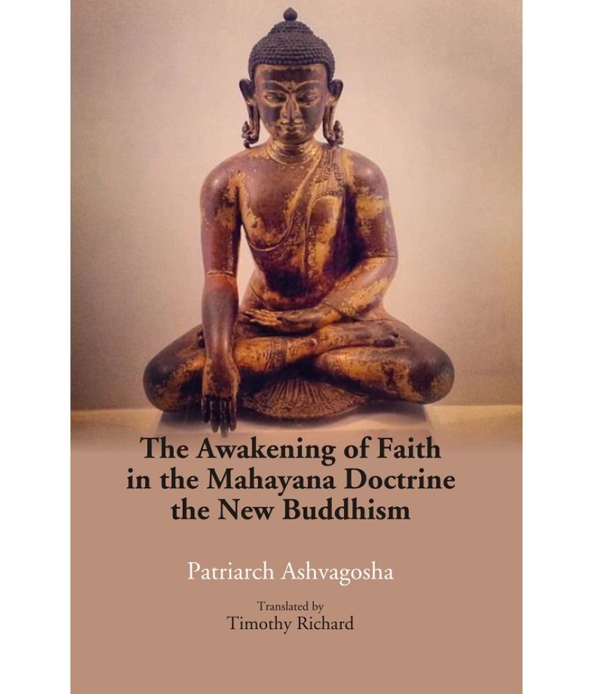     			The Awakening of Faith in the Mahayana Doctrine: the New buddhism