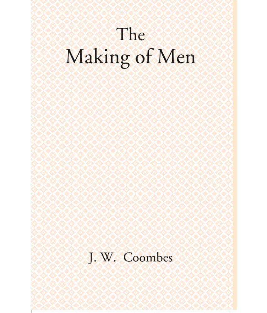     			The Making of Men