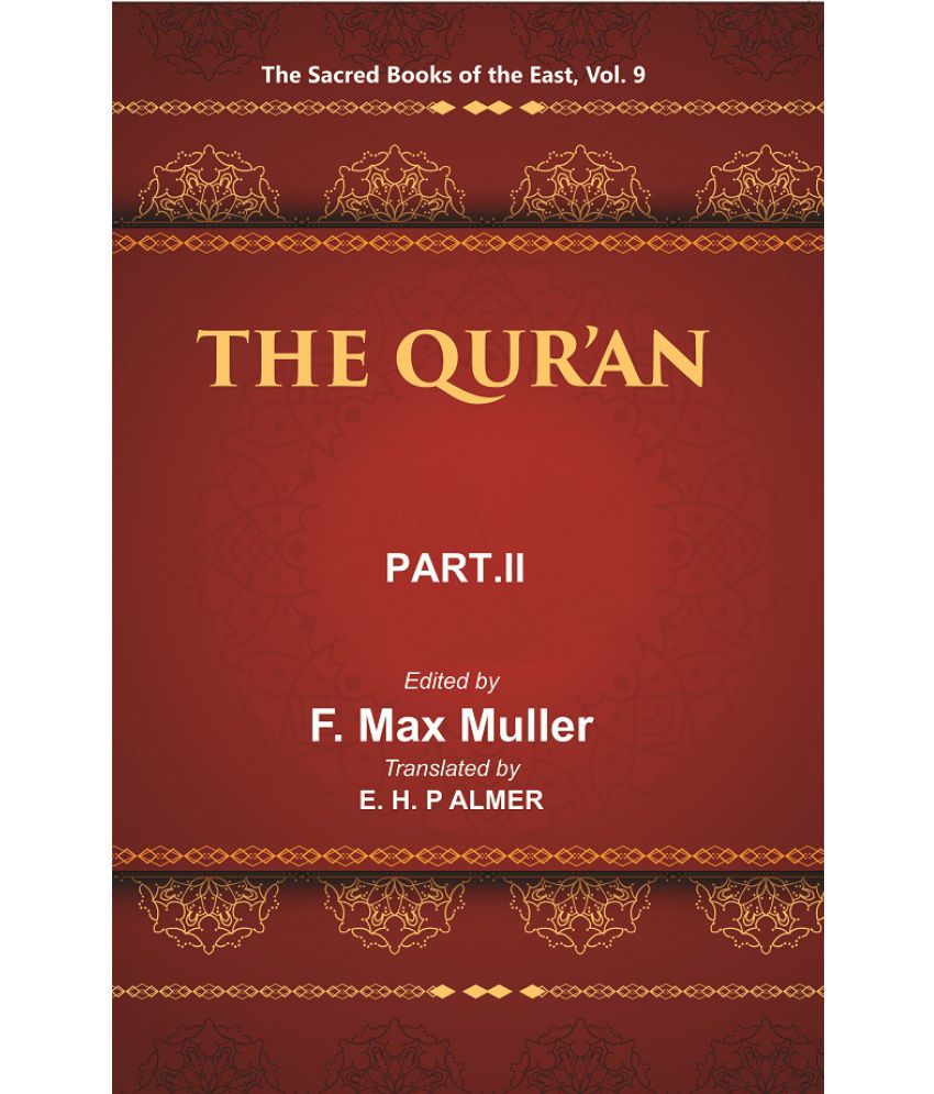     			The Sacred Books of the East (THE QUR’AN, PART-II: CHAPTERS XVII TO CXIV) Volume 9th