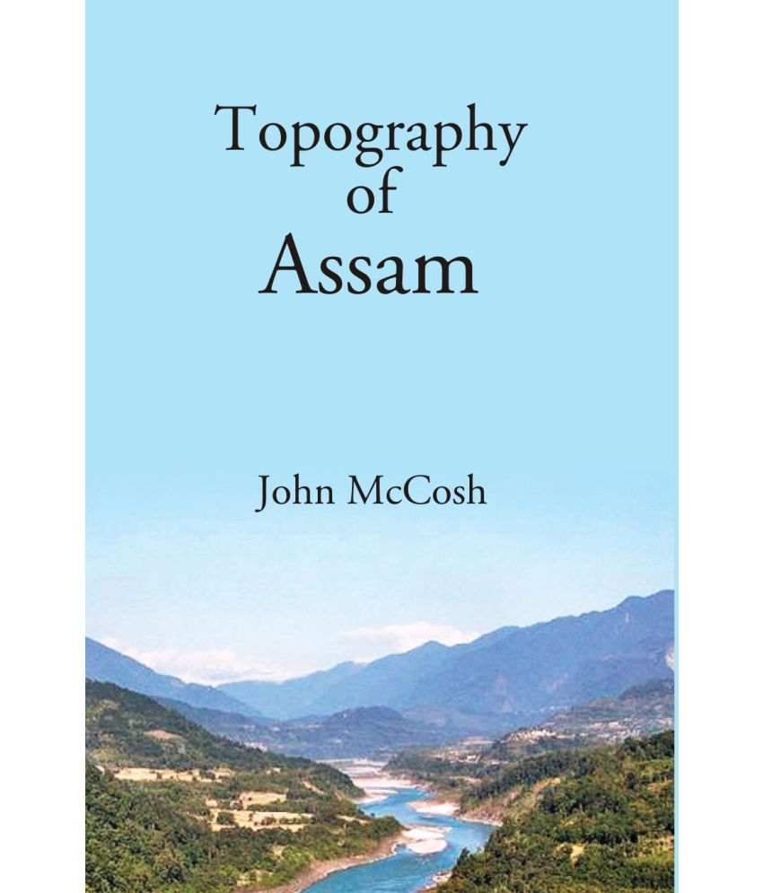     			Topography of Assam [Hardcover]