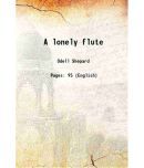 A lonely flute 1917 [Hardcover]