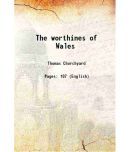 The worthines of Wales: wherein are more then a thousand seuerall things rehearsed: some set out in prose to the pleasure of the reader, a [Hardcover]