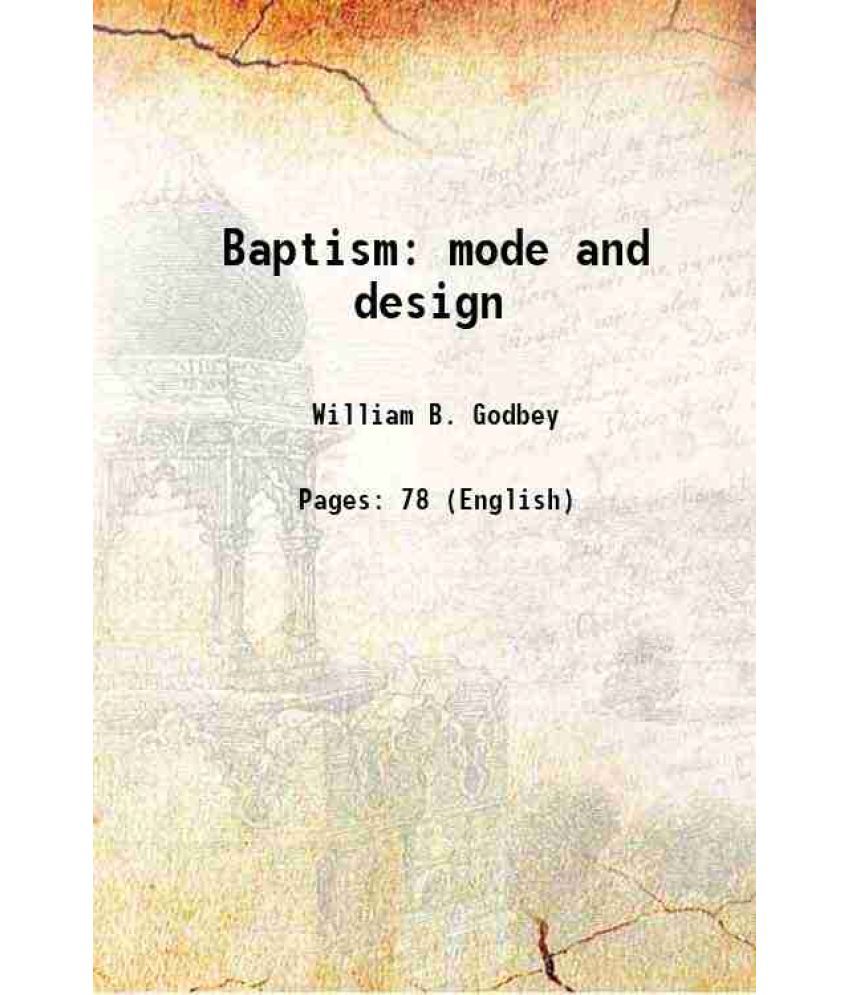     			Baptism mode and design 1883 [Hardcover]