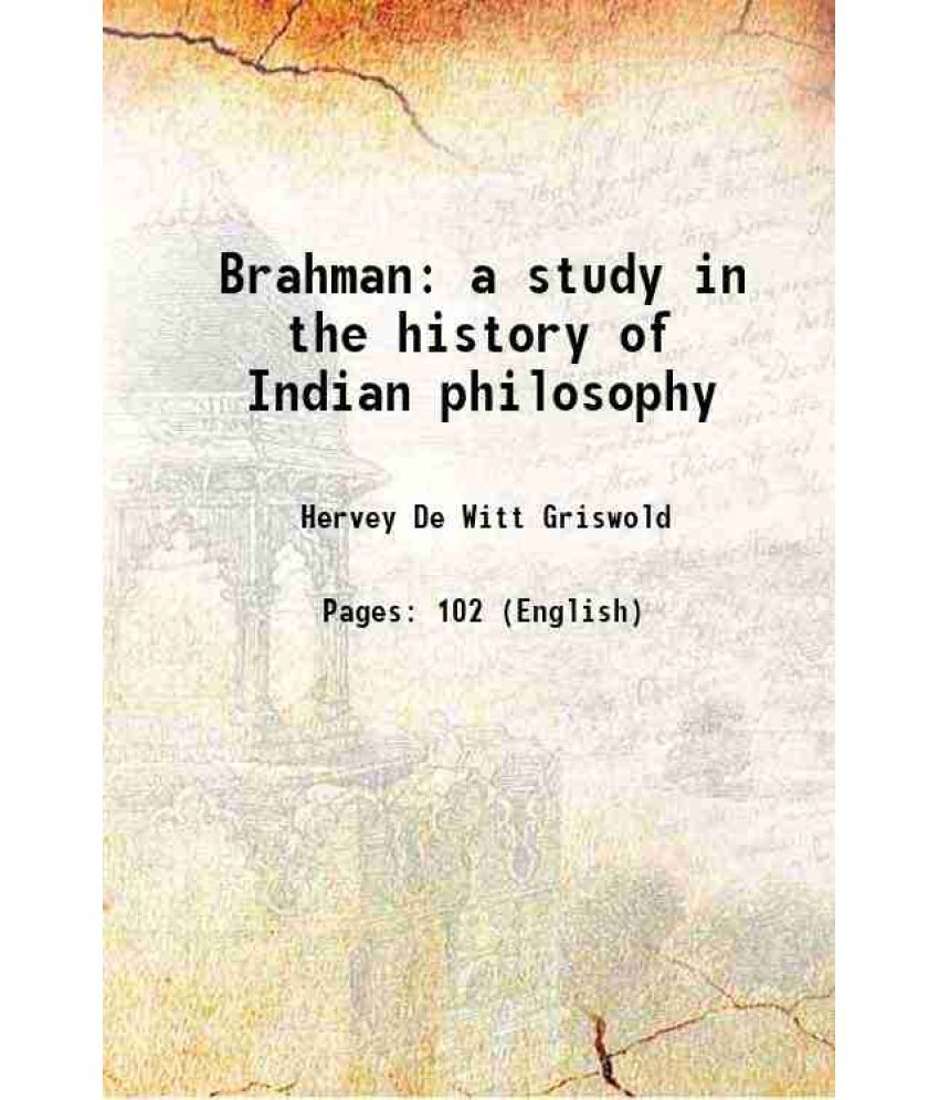     			Brahman a study in the history of Indian philosophy 1900 [Hardcover]