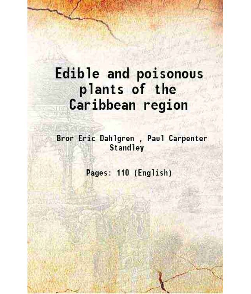     			Edible and poisonous plants of the Caribbean region 1944 [Hardcover]