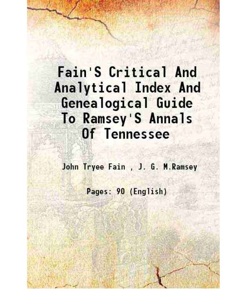     			Fain'S Critical And Analytical Index And Genealogical Guide To Ramsey'S Annals Of Tennessee 1920 [Hardcover]