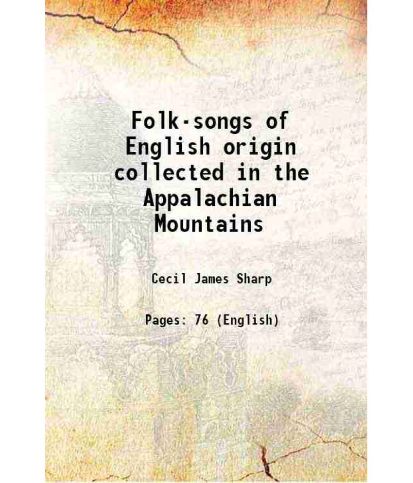     			Folk-songs of English origin collected in the Appalachian Mountains 1921 [Hardcover]