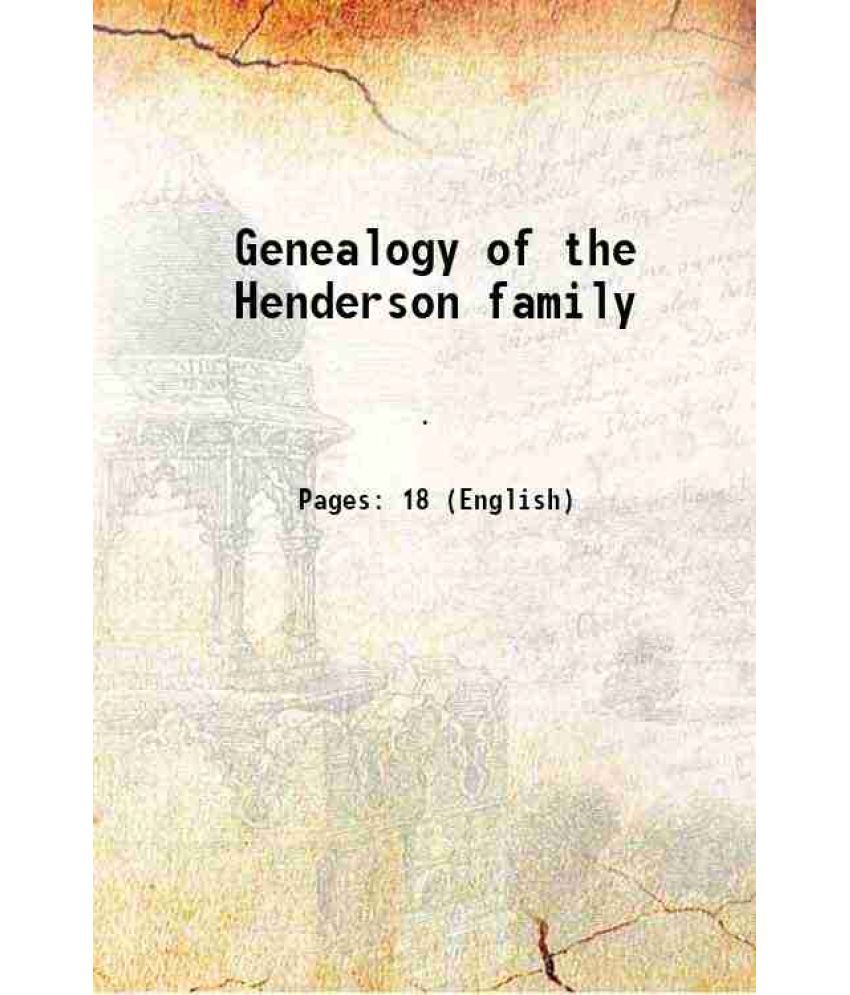     			Genealogy of the Henderson family [Hardcover]