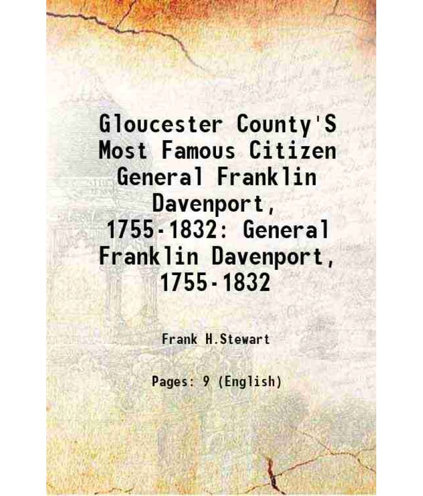     			Gloucester County'S Most Famous Citizen General Franklin Davenport, 1755-1832 General Franklin Davenport, 1755-1832 1921 [Hardcover]