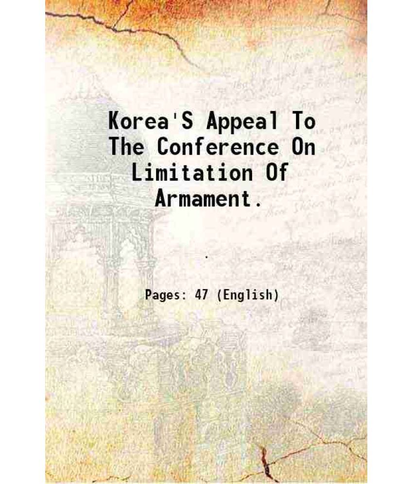     			Korea'S Appeal To The Conference On Limitation Of Armament. 1922 [Hardcover]