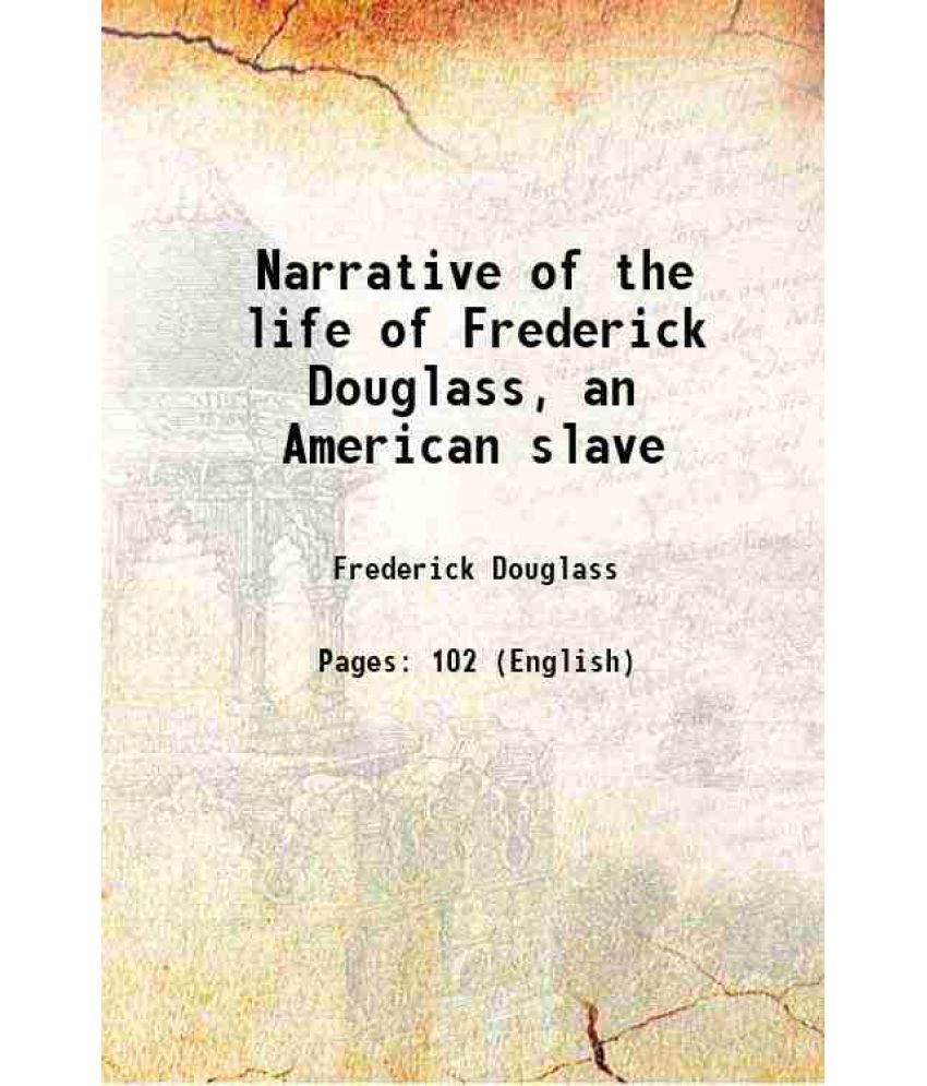     			Narrative of the life of Frederick Douglass an American slave 1852 [Hardcover]