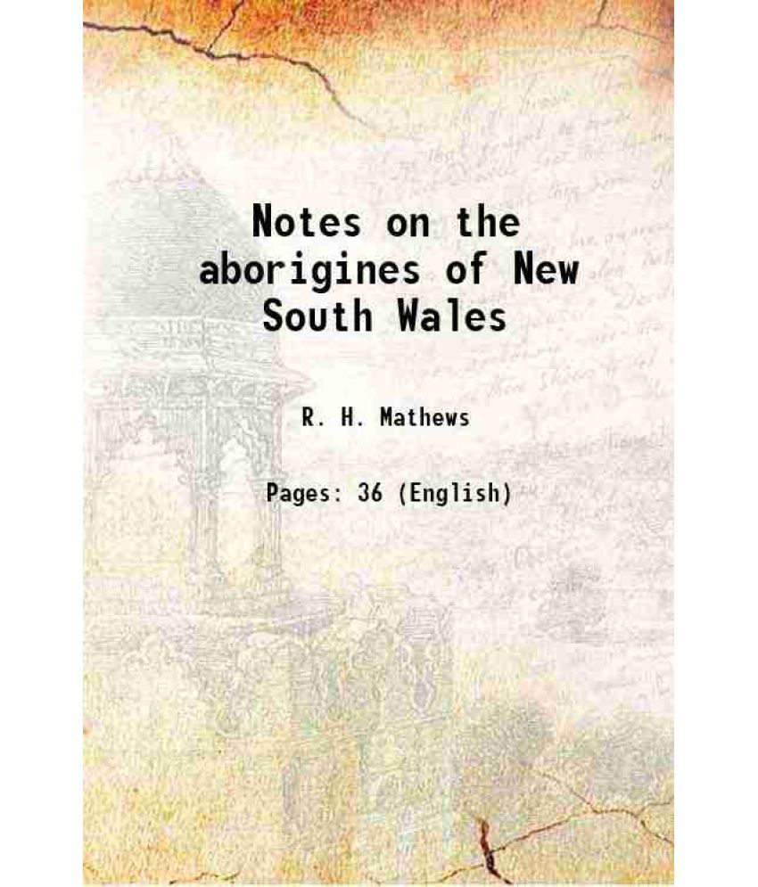     			Notes on the aborigines of New South Wales 1907 [Hardcover]