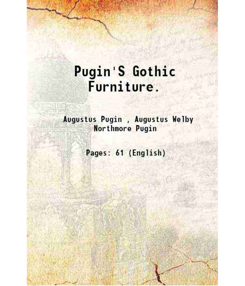     			Pugin'S Gothic Furniture. 1830 [Hardcover]