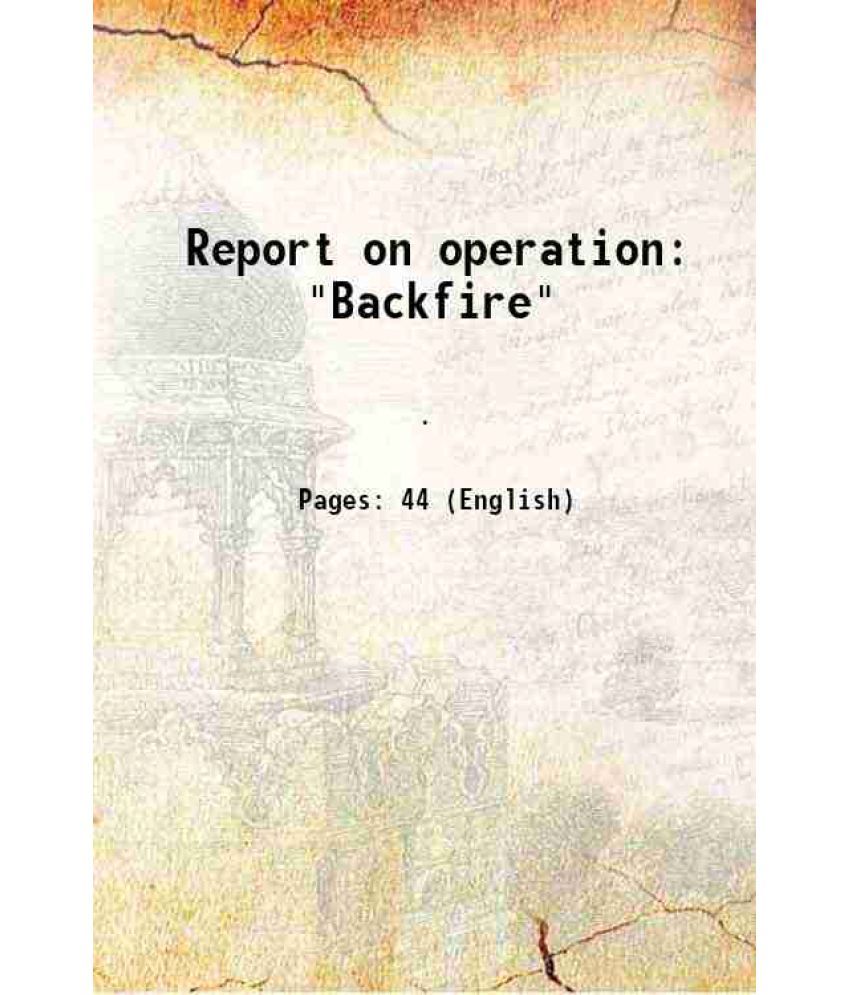     			Report on operation "Backfire" 1946 [Hardcover]