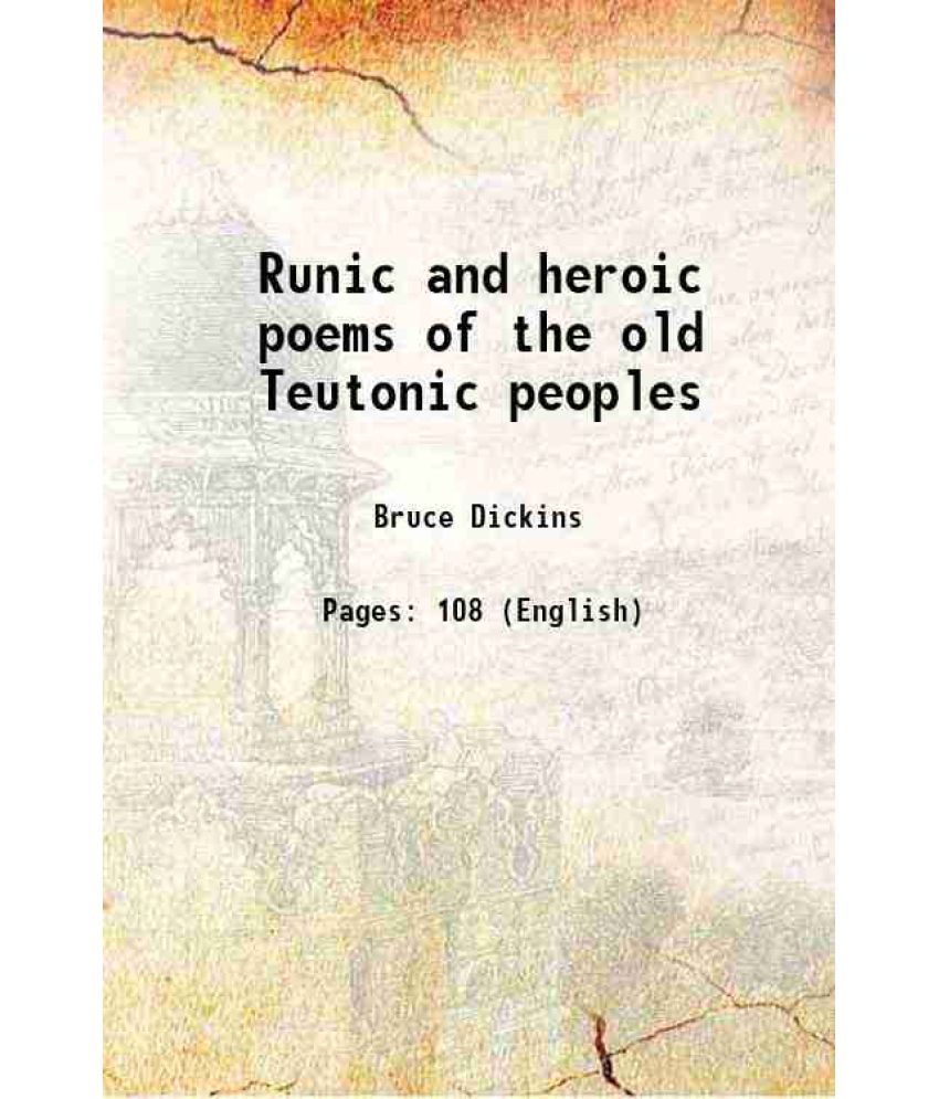     			Runic and heroic poems of the old Teutonic peoples 1915 [Hardcover]