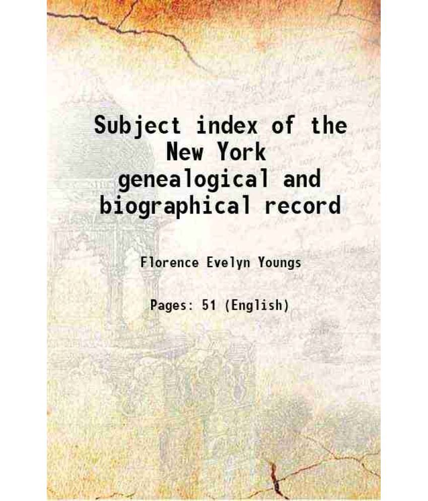     			Subject index of the New York genealogical and biographical record 1907 [Hardcover]