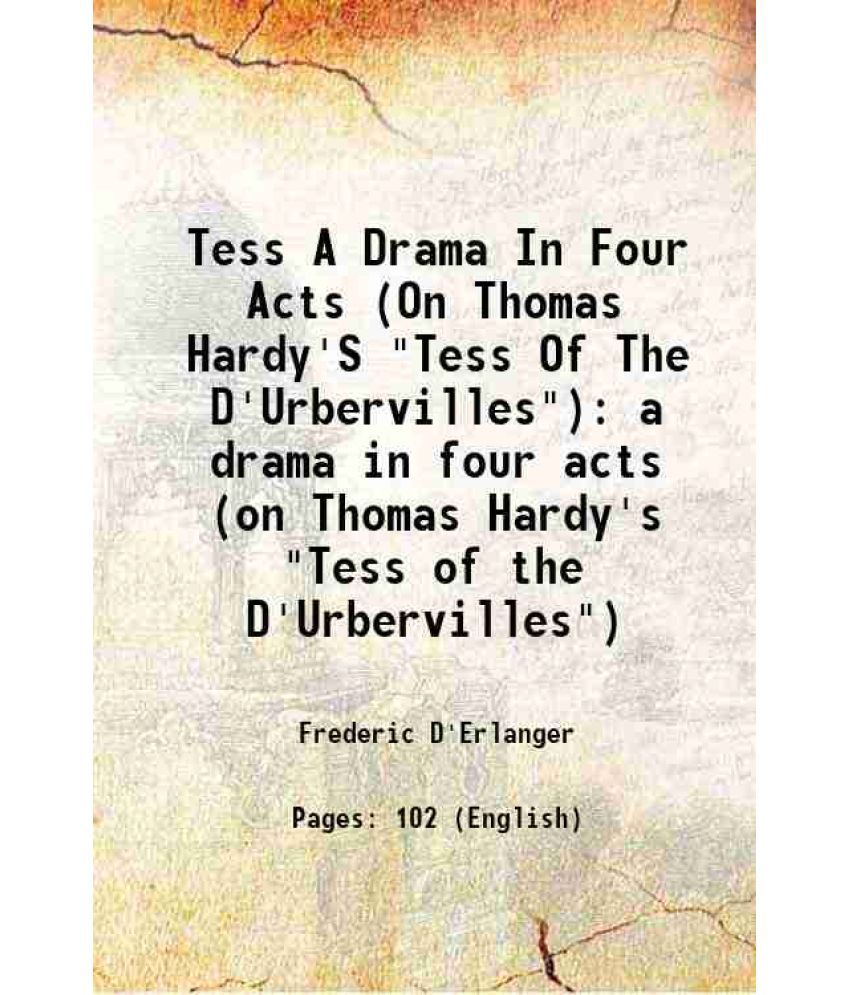     			Tess A Drama In Four Acts (On Thomas Hardy'S "Tess Of The D'Urbervilles") a drama in four acts (on Thomas Hardy's "Tess of the D'Urbervill [Hardcover]