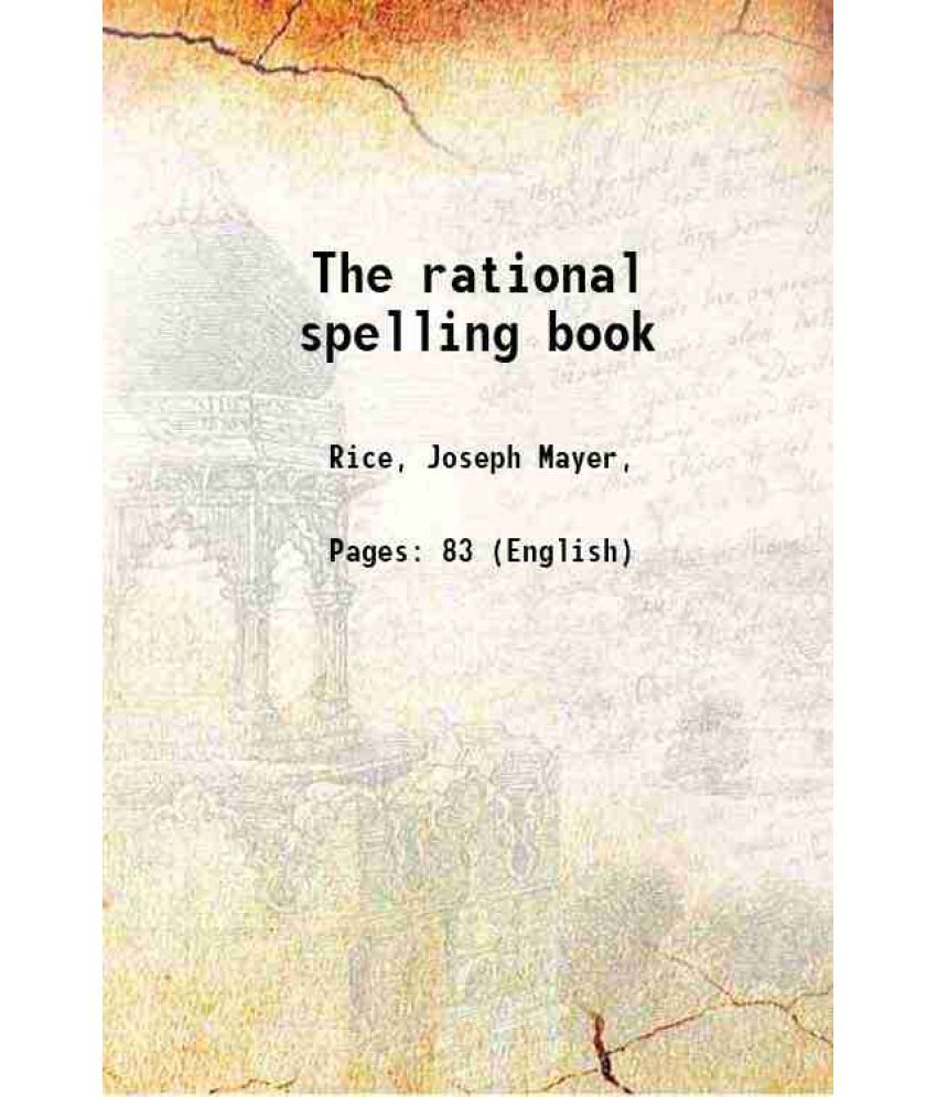     			The rational spelling book 1898 [Hardcover]