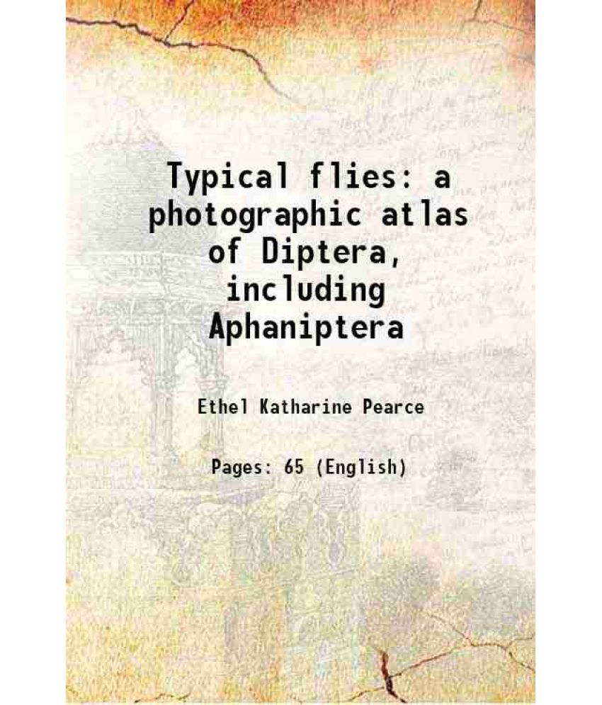     			Typical flies a photographic atlas of Diptera, including Aphaniptera 1928 [Hardcover]