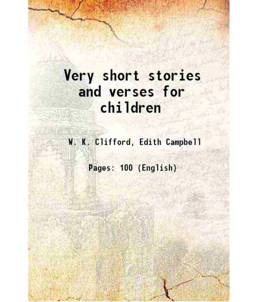     			Very short stories and verses for children 1886 [Hardcover]