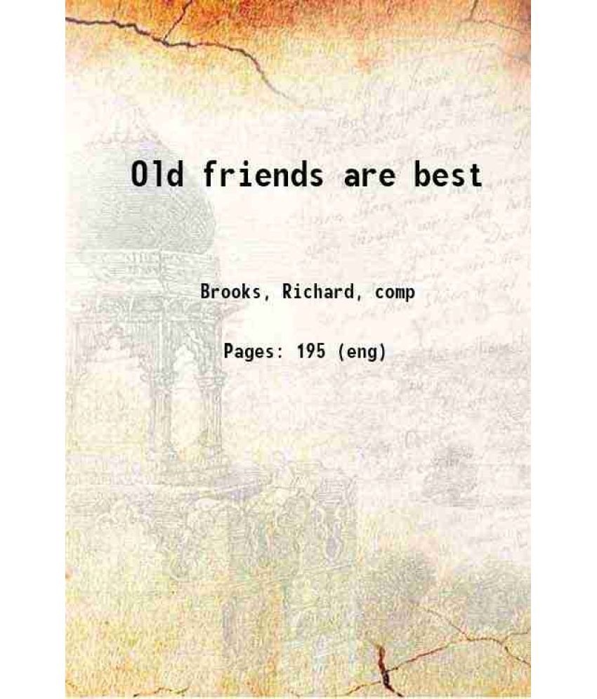     			Old friends are best 1910 [Hardcover]