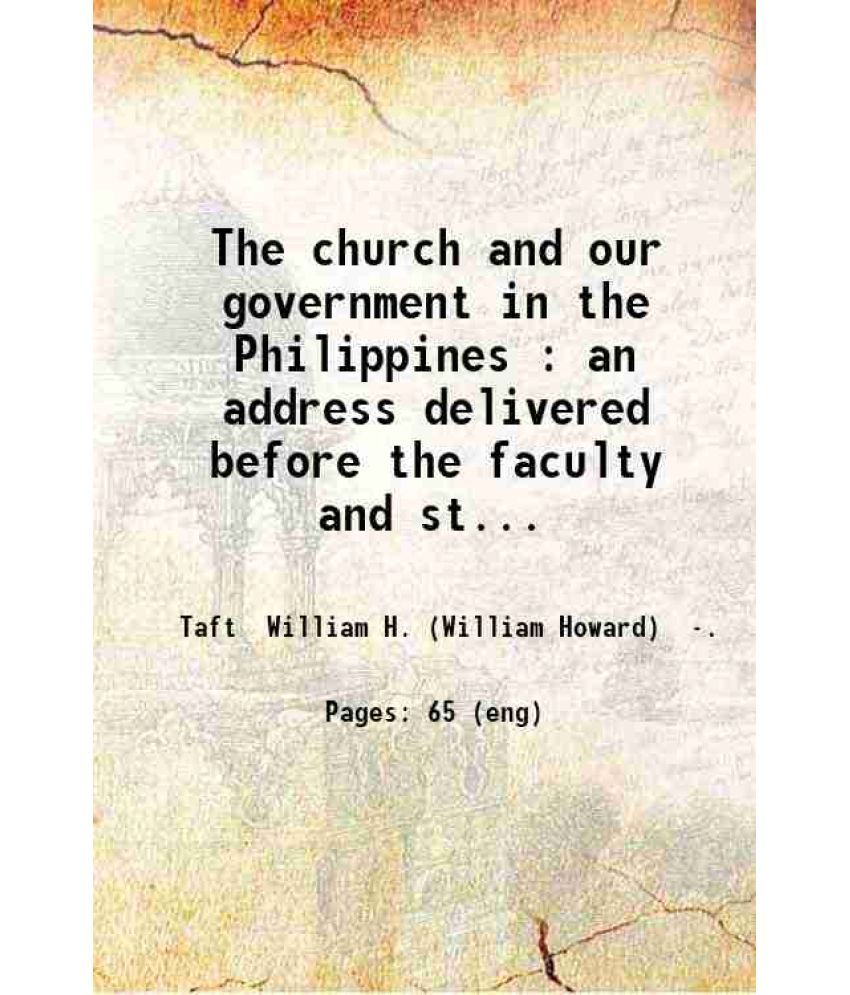     			The church and our government in the Philippines : an address delivered before the faculty and students of the University of Notre Dame Oc [Hardcover]