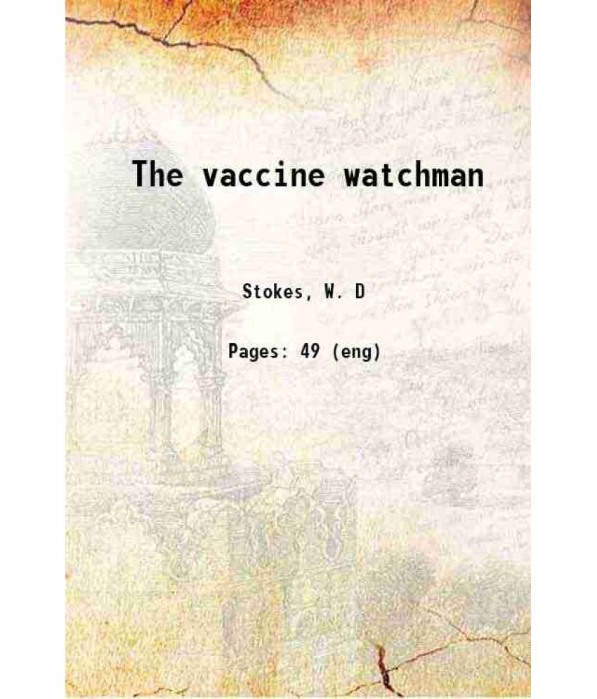     			The vaccine watchman 1888 [Hardcover]