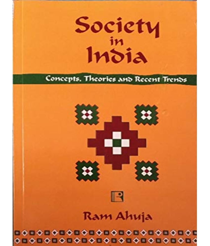     			Society in India Concepts, Theories and Recent Trends