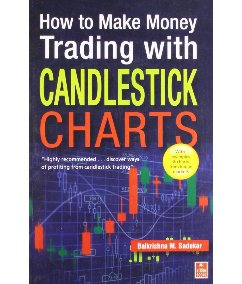     			How to Make Money Trading with Candlestick Charts Paperback 2011 by Balkrishna M Sadekar