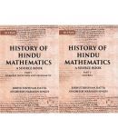 HISTORY OF HINDU MATHEMATICS: A SOURCE BOOK (Part- I-NUMERAL NOTATION AND ARITHMETIC, Part- II- ALGEBRA) Volume in 2 parts