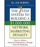 The 7 Step System To Buliding A , 1,000,000 Network Markrting Dynasty ,Year 2012