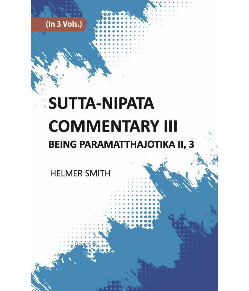     			Sutta-Nipata Commentary BEING Paramatthajotika II Volume Vol. 3rd [Hardcover]