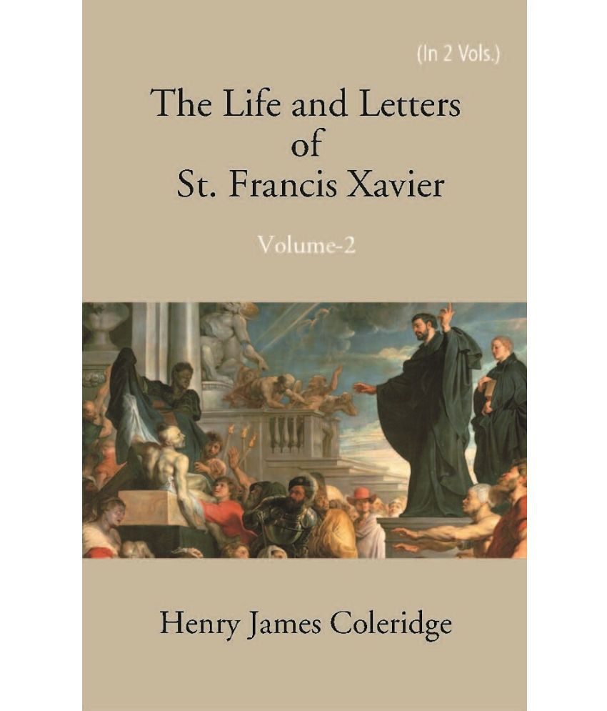     			The Life And Letters Of St. Francis Xavier Volume Vol. 2nd