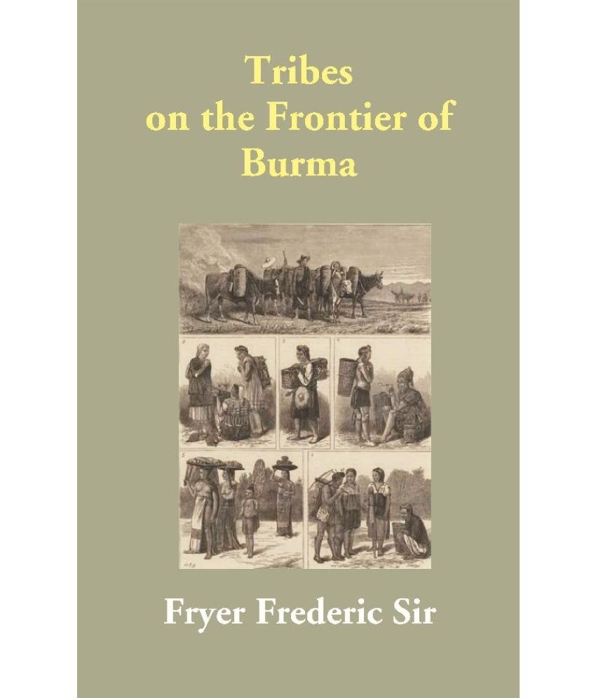     			Tribes on the Frontier of Burma [Hardcover]