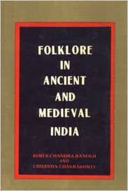     			Folklore in Ancient and Medieval India: Based on Sanskrit, Pali, Prakrit and Apabhramsa Sources,Year 2002 [Hardcover]