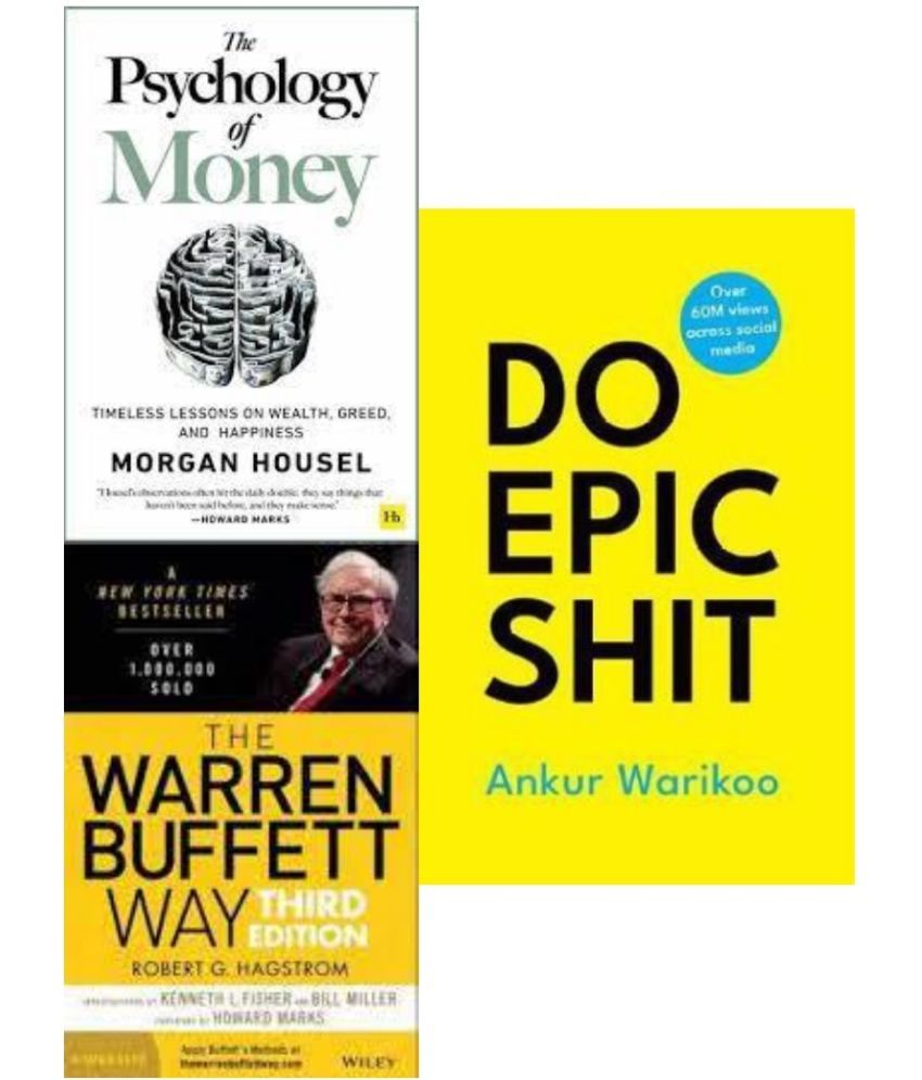     			The Psychology of Money + Do Epic Shit + The warren buffett way