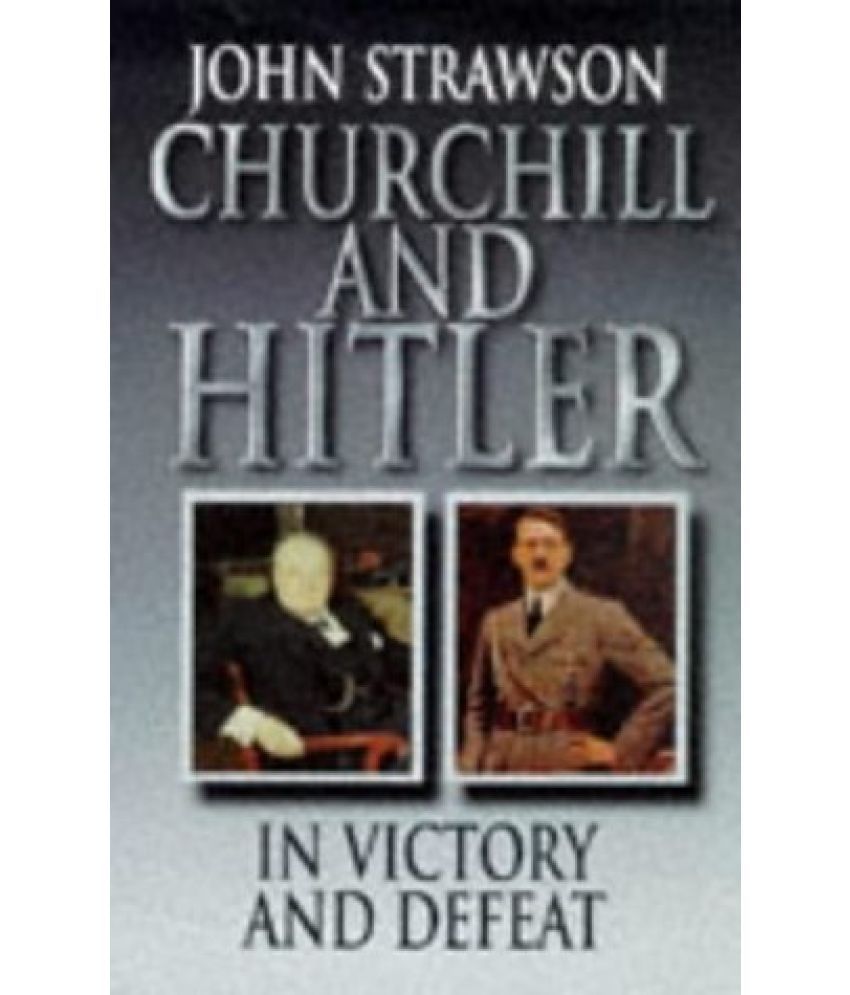     			Churchill And Hitler In Victory And Defeat ,Year 1998