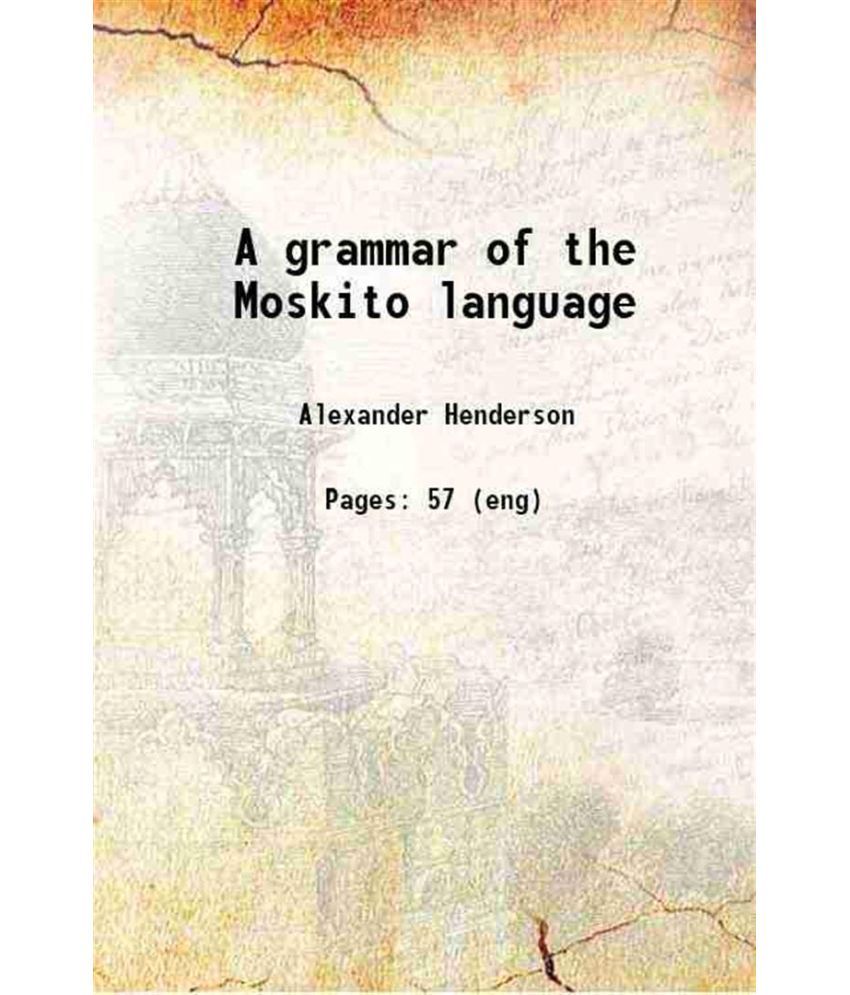     			A grammar of the Moskito language 1846 [Hardcover]