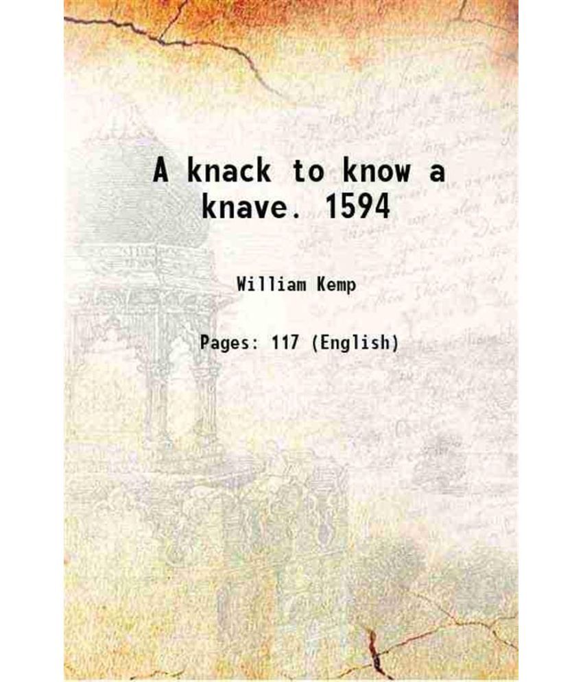     			A knack to know a knave. 1594 1911 [Hardcover]