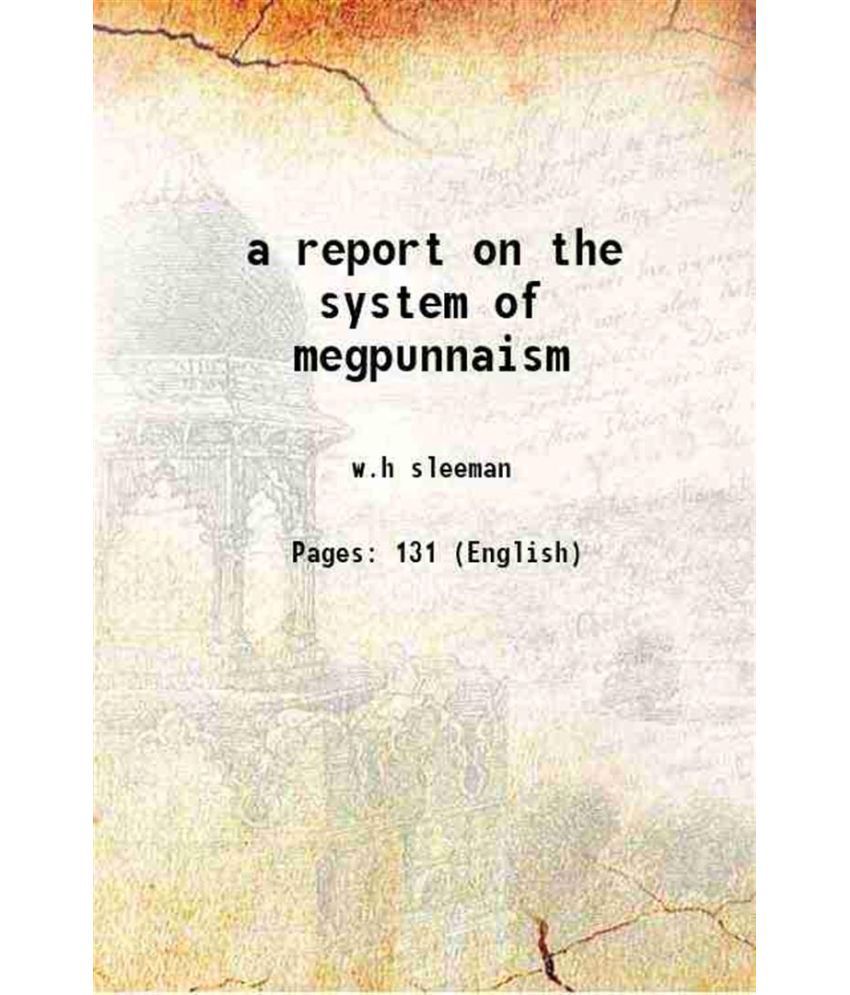     			a report on the system of megpunnaism 1839 [Hardcover]