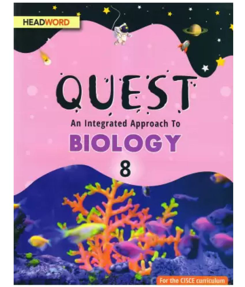     			Quest An Integrated Approach To Biology ICSE Class 8