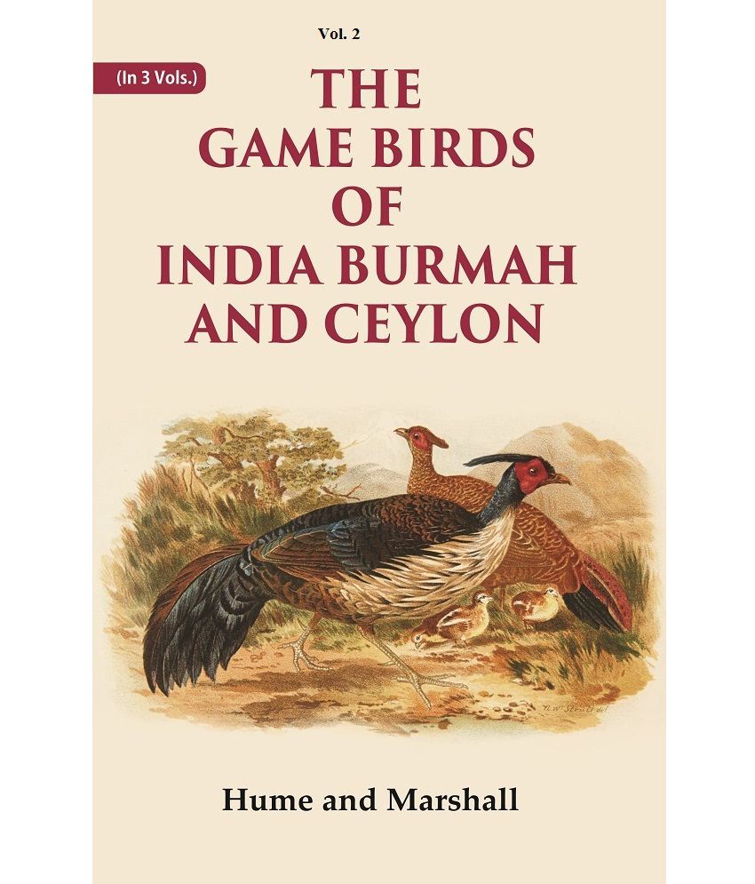     			The Game Birds of India Burmah And Ceylon Volume 2nd [Hardcover]