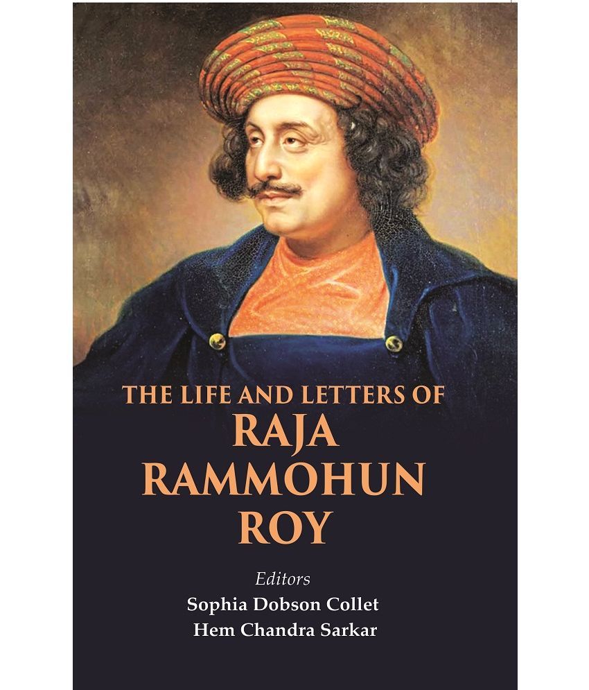     			The Life And Letters of Raja Rammohun Roy