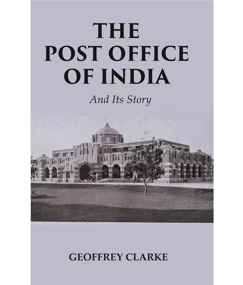     			The Post Office of India: And Its Story