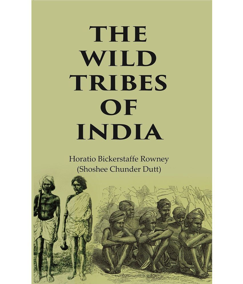     			The Wild Tribes of India [Hardcover]