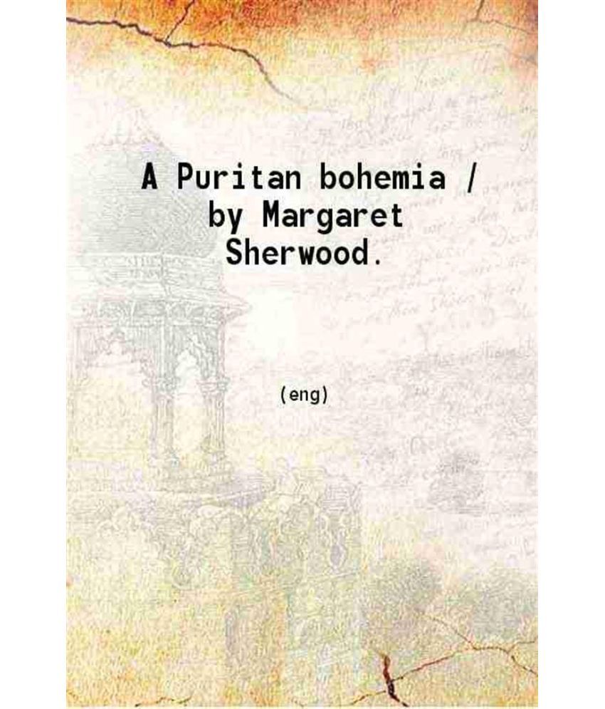     			A Puritan bohemia 1896 [Hardcover]