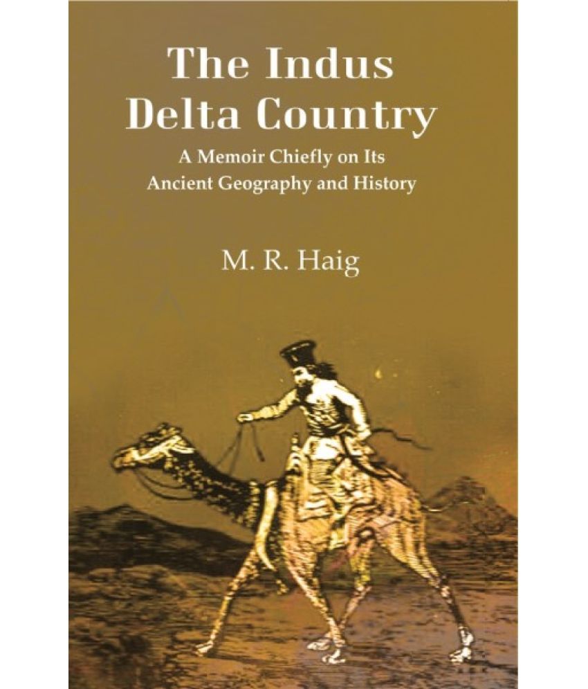     			The Indus Delta Country: A Memoir Chiefly on its Ancient Geography and History